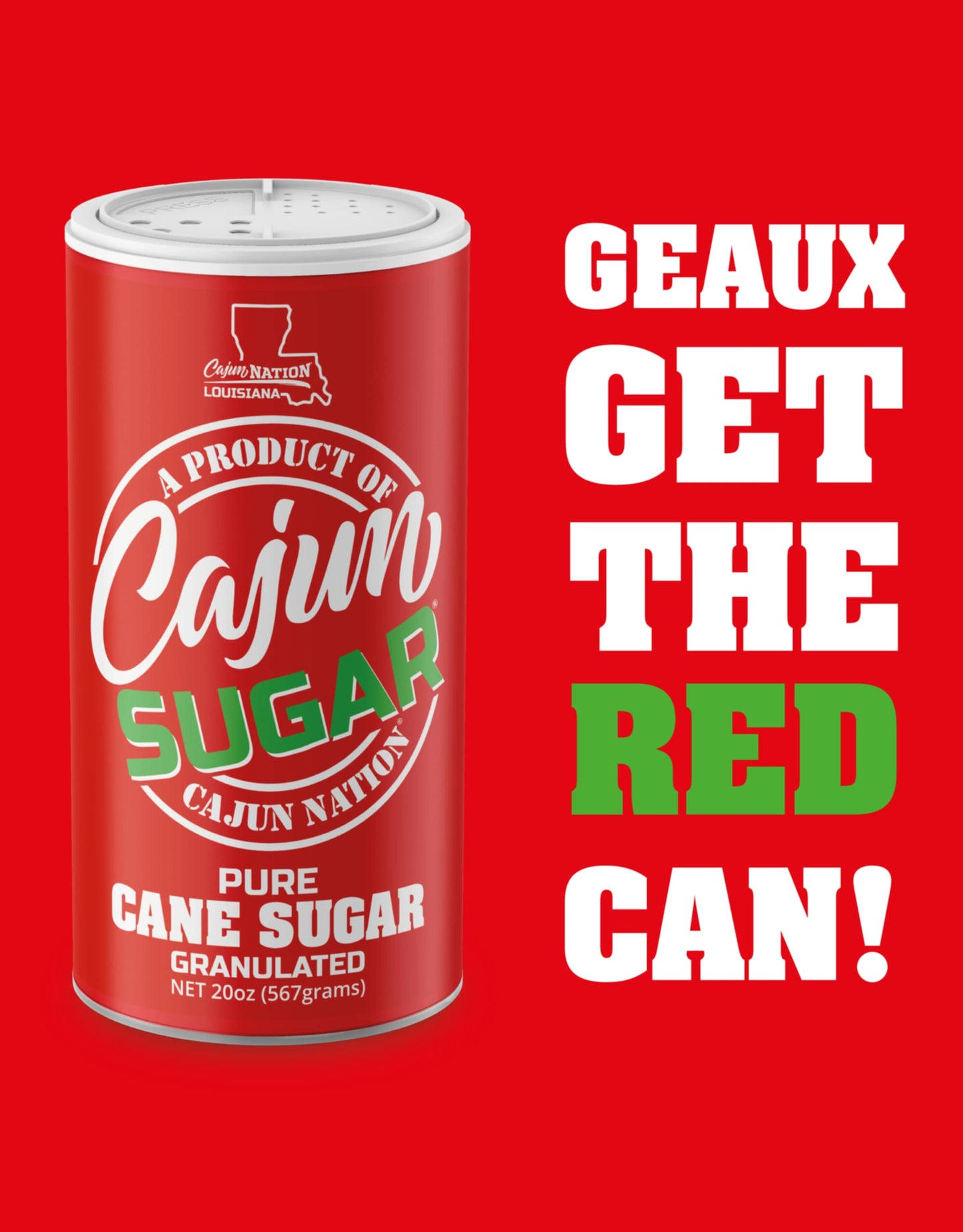 Cajun Nation - Cajun Sugar  - Geaux Get The Red  Can! - The Spice Is Right.