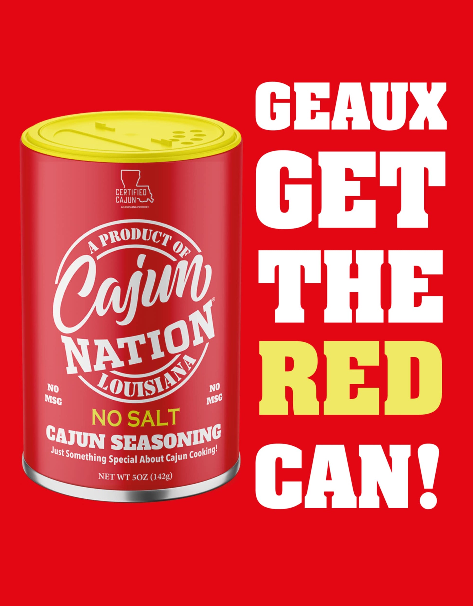 Cajun Nation - No Salt - GEAUX GET THE RED CAN!