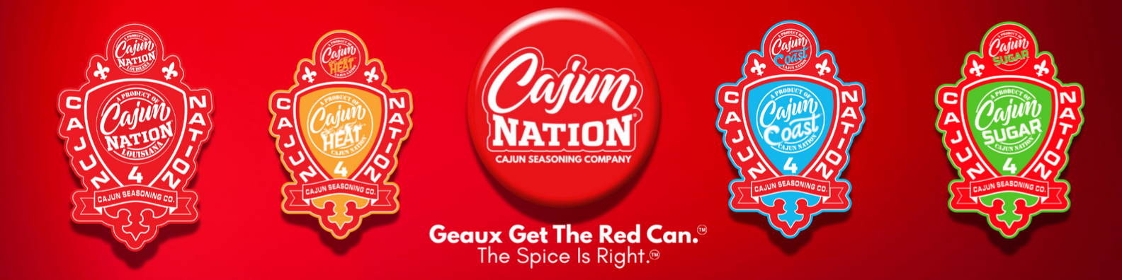 Cajun Nation - Cajun Heat - Cajun Coast - Cajun Sugar- The Spice Is Right - GEAUX GET THE RED CAN!