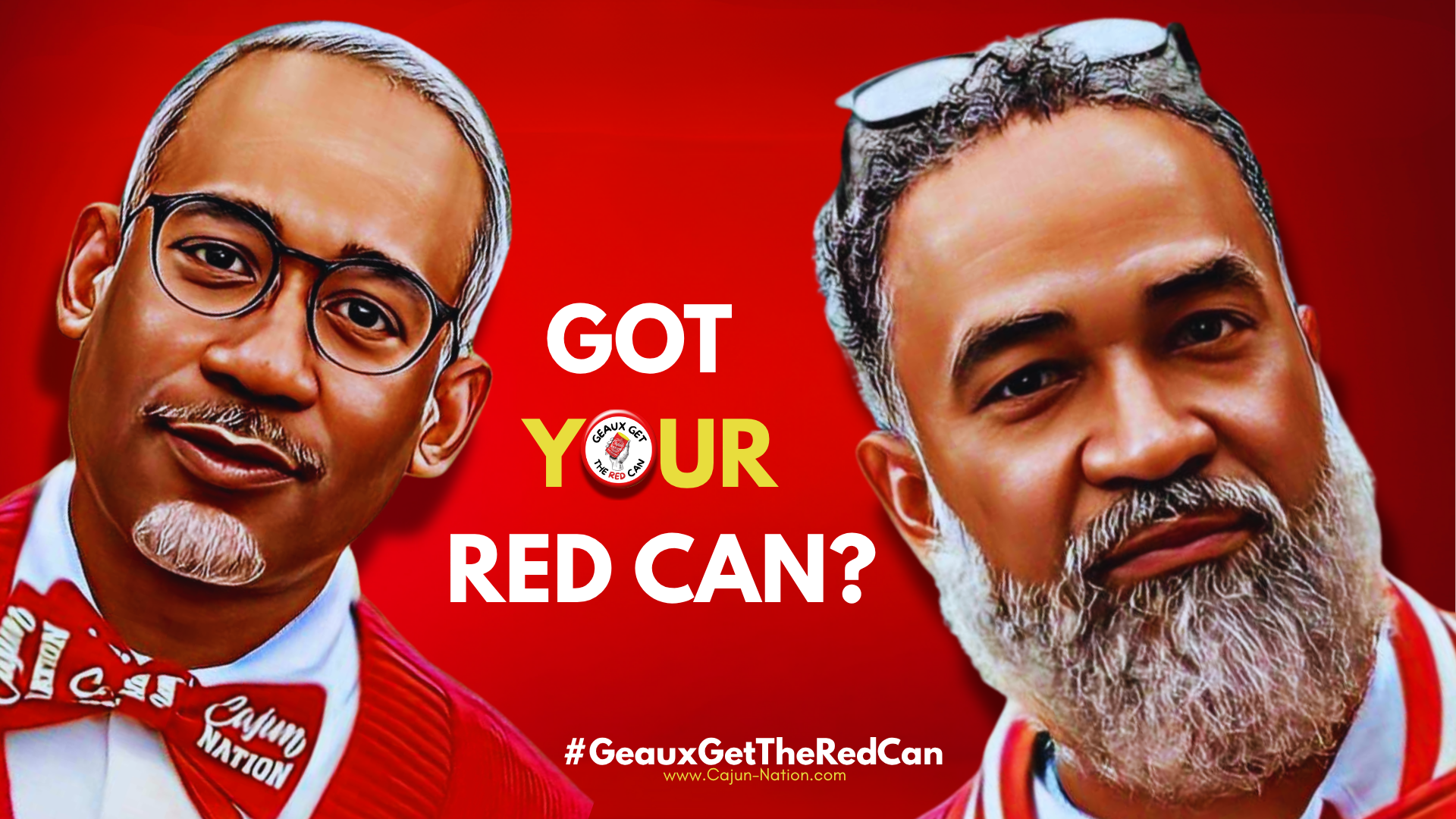 GOT YOUR RED CAN? GEAUX GET THE RED CAN!