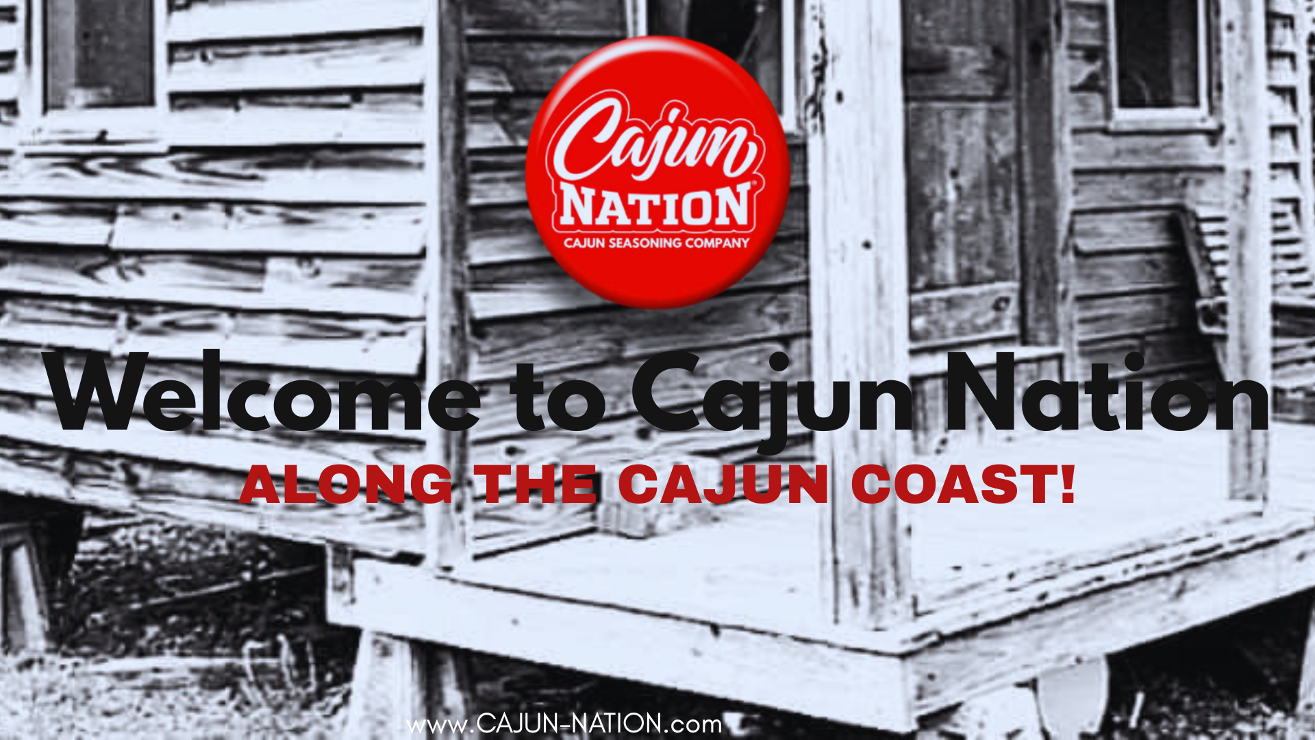 Welcome - To - Cajun Nation - Cajun Coast